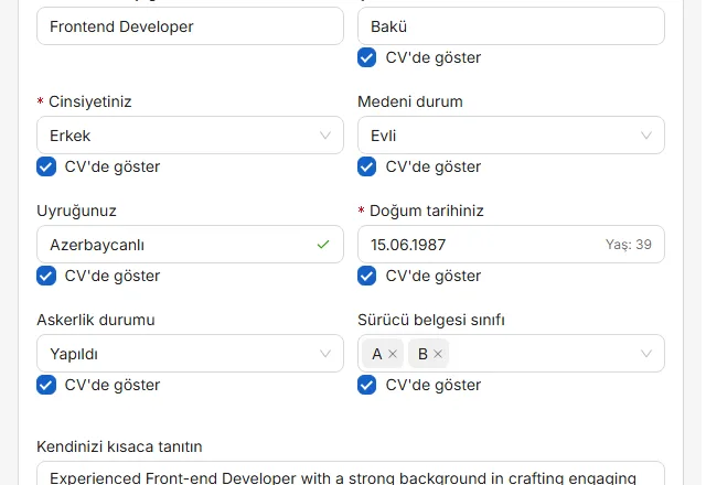 Alanın yanındaki göz, onun basılıp basılmayacağına karar verir. Üzeri çizili ise bilgi uygulamada kalır, CV'de görünmez.